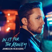 Jameson Rodgers - In It for the Money EP (2021) FLAC