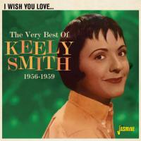 Keely Smith - I Wish You Love The Very Best of Keely Smith (1956-1959) 2021 FLAC
