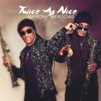Marion Meadows - Twice As Nice 2021 FLAC