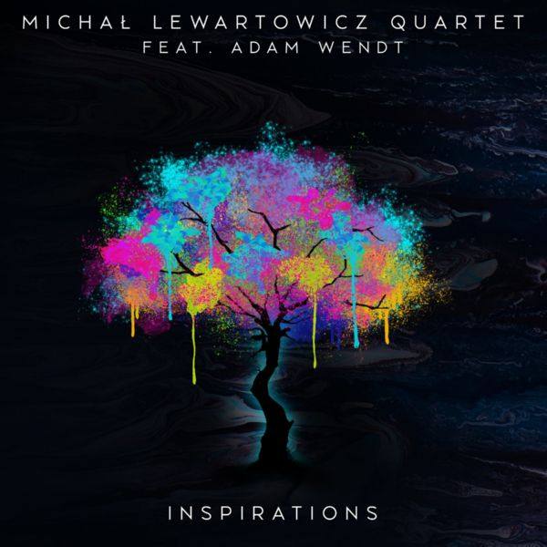 Micha? Lewartowicz Quartet - Inspirations (2021) FLAC