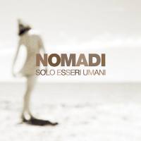 Nomadi - Solo esseri umani 2021 FLAC