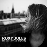 Roxy Jules - Still Falling Through The White (2021) Hi-Res
