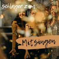 Verschillende artiesten - Schlager zum Mitsingen (2021) Flac