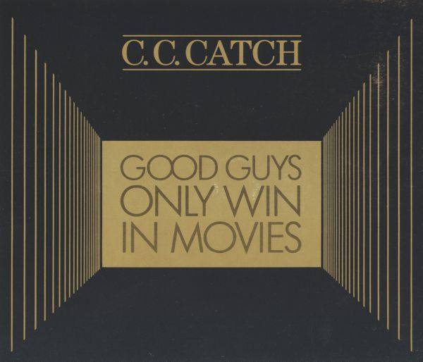 C.C. Catch - 1989 - Good Guys Only Win In Movies FLAC