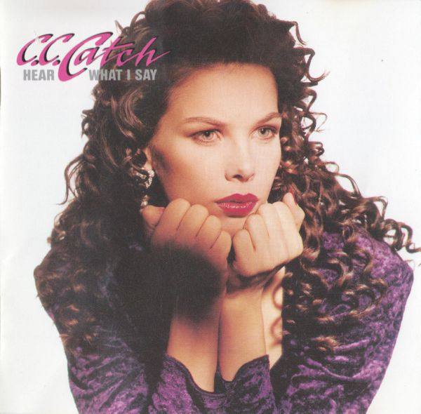 C.C. Catch - 1989 - Hear What I Say FLAC