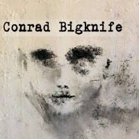 Conrad Bigknife - 2021 - Conrad Bigknife (FLAC)