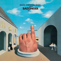 Badfinger - Magic Christian Music (Deluxe Edition _ Remastered 2010) FLAC