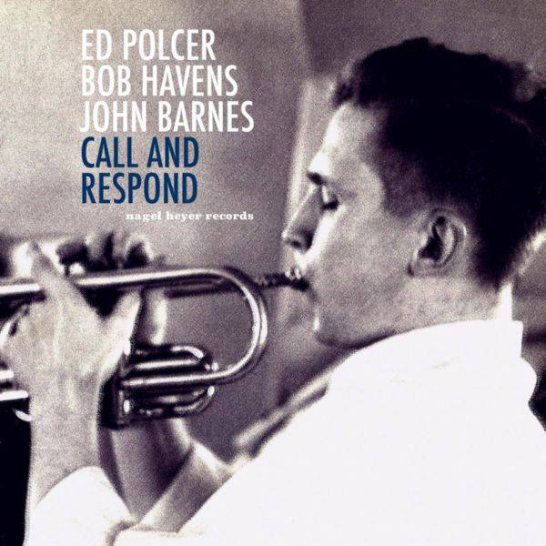 Ed Polcer, Bob Havens & John Barnes - Call and Respond 2021 FLAC