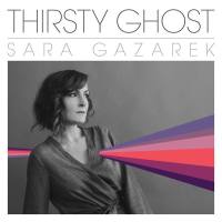 Sara Gazarek - Thirsty Ghost (2019) HD