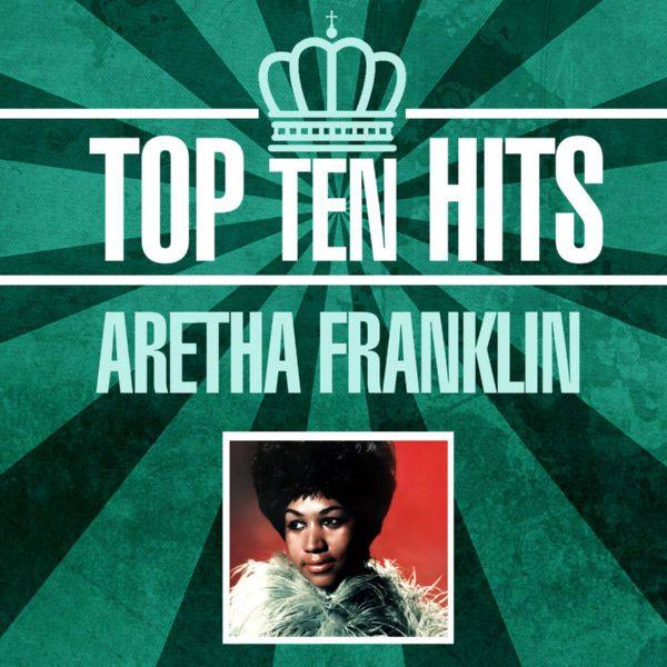 Aretha Franklin - Top Ten Hits (2021) FLAC