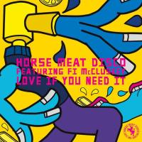 Horse Meat Disco - Love If You Need It (2021) FLAC