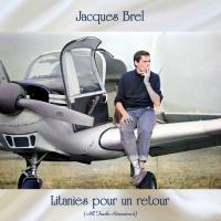 Jacques Brel - Litanies pour un retour (All Tracks Remastered) (2021) FLAC