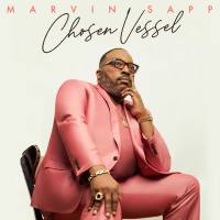 Marvin Sapp - Chosen Vessel (2020) [24bit Hi-Res]
