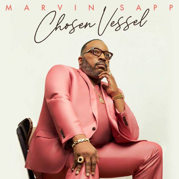 Marvin Sapp - Chosen Vessel (2020) [24bit Hi-Res]