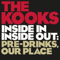 The Kooks - Inside In - Inside Out Pre-drinks, Our Place (2021) FLAC
