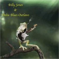 Billy Jones & Delta Blues Outlaws - Billy Jones & Delta Blues Outlaws (2021 Lossless)