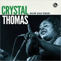 Crystal Thomas - Now Dig This (2021 Lossless)