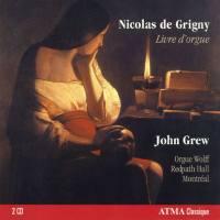 Grigny - Livre d'orgue - John Grew - 2011