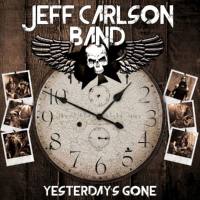 Jeff Carlson Band - Yesterday's Gone (2021)