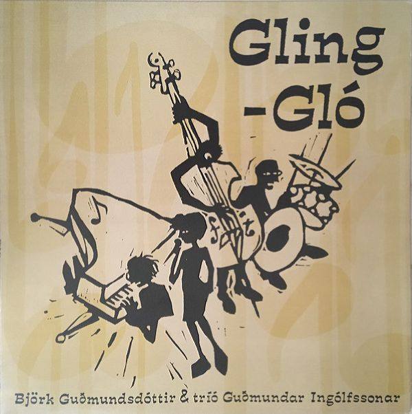 Bjork Guemundsdóttir & Tríó Guemundar Ingólfssonar - Gling-Gló (2008) [24bit Vinyl Rip]