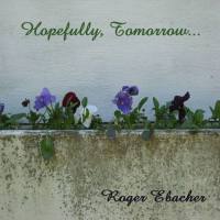 Roger Ebacher - Hopefully, Tomorrow... (2021) FLAC