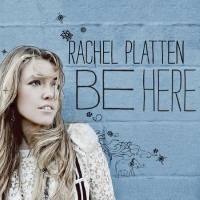 Rachel Platten - Be Here 2011 FLAC