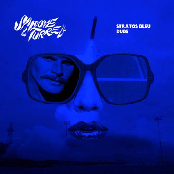 Smoove & Turrell - Stratos Bleu Dubs FLAC