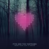 Fitz and The Tantrums - More Than Just A Dream (Deluxe) (édition Studio Masters) Hi-Res