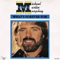 Michael Martin Murphy - What's Forever For 1992 FLAC