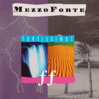 MezzoForte - Fortissimos 1991 FLAC