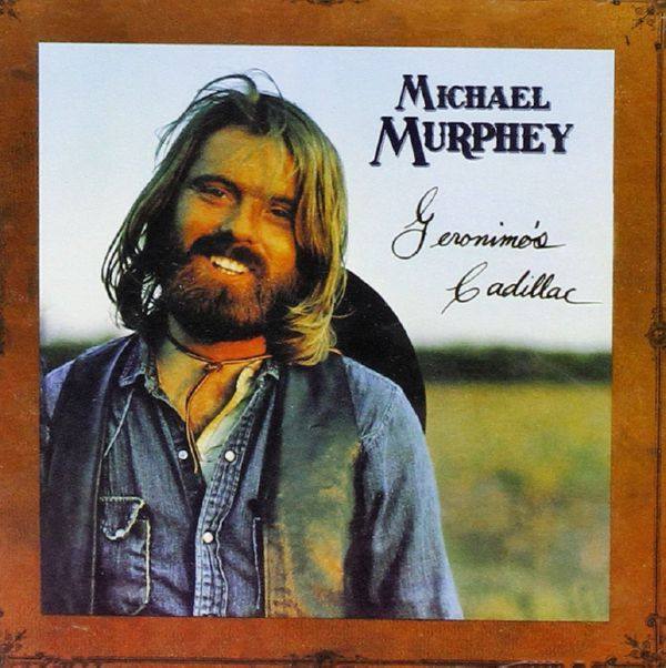 Michael Martin Murphey - Geronimo's Cadillac 1972 FLAC