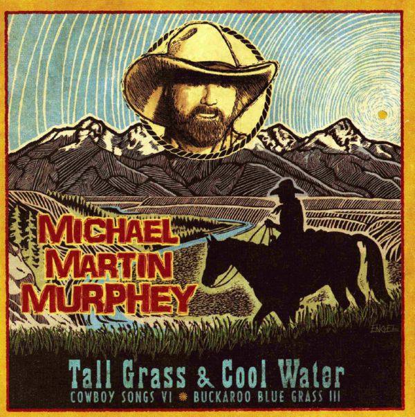 Michael Martin Murphey - Tall Grass & Cool Water 2011 FLAC