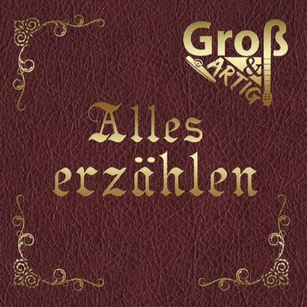 Gro? & Artig - Alles erz?hlen (2021) Flac