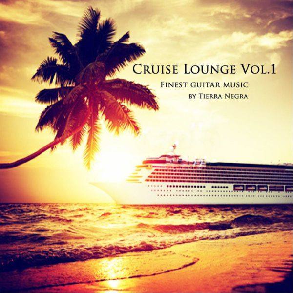 Tierra Negra - Cruise Lounge, Vol. 1 2016 FLAC