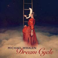 Michael Whalen - Dream Cycle (2017) FLAC