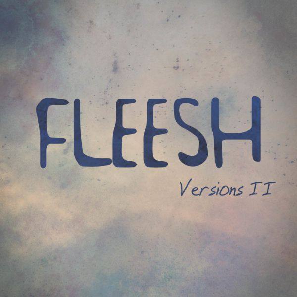 Fleesh, Gus Monsanto - Versions II 2021 FLAC