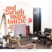 Kilian Kemmer Trio - Und Zarathustra tanzte Hi-Res