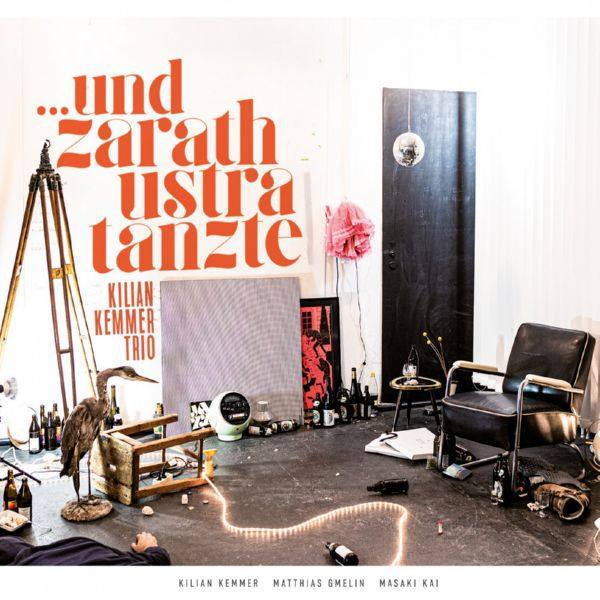 Kilian Kemmer Trio - Und Zarathustra tanzte Hi-Res