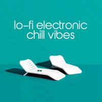 Various Artists - Lo-Fi Electronic Chill Vibes (2021) [.flac lossless]