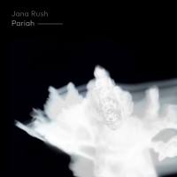 Jana Rush - Pariah - 2017 FLAC
