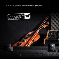 Mesh - Live At Neues Gewandhaus Leipzig 2017 FLAC