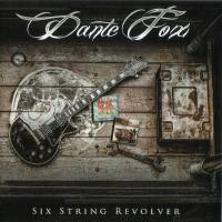 Dante Fox - 2017 - Six String Revolver