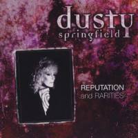 Dusty Springfield - Reputation & Rarities - 1997 FLAC