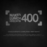 VA - Naked Lunch 400 (Part III Of IV) (2017) FLAC