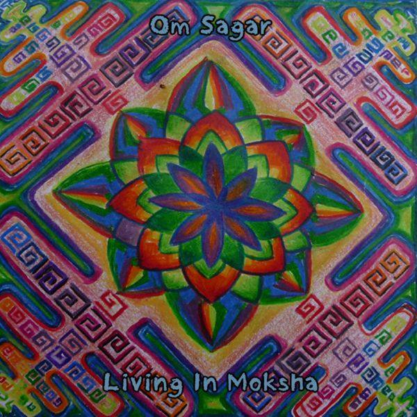 Om Sagar - Living In Moksha (2017) FLAC