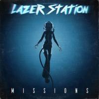 Lazer Station - Missions (2018) FLAC