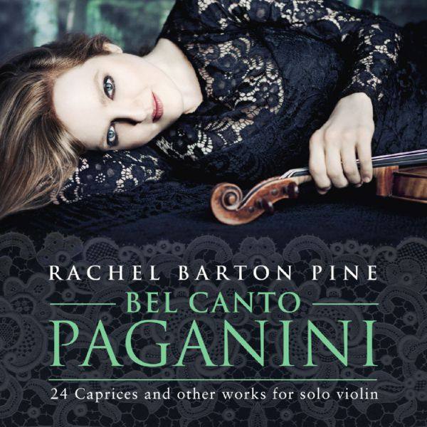 Paganini, Rachel Barton Pine - Bel Canto Paganini (Rachel Barton Pine - violin)(Avie Records, 2017)(HD 24-96)