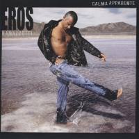 Eros Ramazzotti - Calma Apparente 2005 FLAC