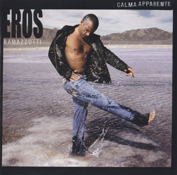 Eros Ramazzotti - Calma Apparente 2005 FLAC