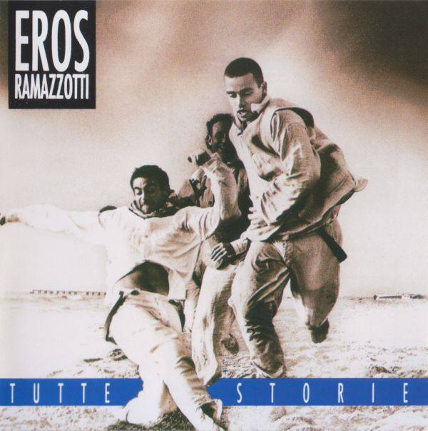 Eros Ramazzotti - Tutte Storie 1993 FLAC
